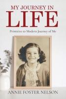 My Journey in Life: Primitive to Modern Journey of Me