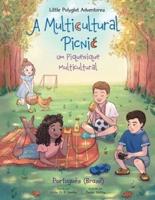 A Multicultural Picnic / Um Piquenique Multicultural - Portuguese (Brazil) Edition: Children's Picture Book