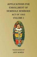 Applications for Enrollment of Seminole Newborn, Act of 1905