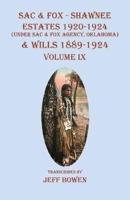 Sac & Fox - Shawnee Estates 1920-1924 (Under The Sac & Fox Agency, Oklahoma) & Wills 1889-1924