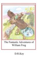 The Fantastic Adventures of William Frog: Meeting Meghan Moorhen