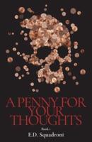 A Penny for your Thoughts: Book 1