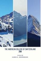 The American College of Switzerland Zoo: Revised Edition