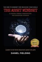 The Asset Mindset: A Special Forces Perspective for Achieving Success