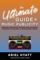 The Ultimate Guide to Music Publicity