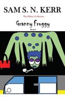 Granny Froggy: The Fibber's Collection Book 6
