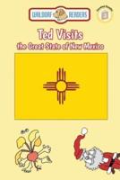 Ted Visits the Great State of New Mexico