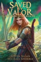 Saved By Valor: A Kurtherian Gambit Series