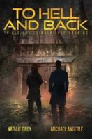 To Hell And Back: A Kurtherian Gambit Series