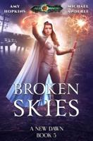 Broken Skies: Age Of Magic - A Kurtherian Gambit Series