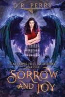 Sorrow and Joy: Gallows Hill Academy: Year One
