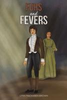 Furs and Fevers