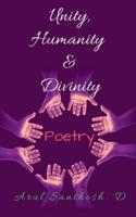 UNITY, HUMANITY &amp; DIVINITY