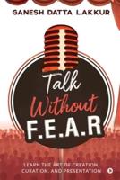 Talk Without FEAR