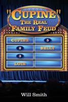 Cupine" The Real Family Feud
