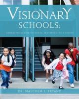 Visionary Schools: Liberating At-Risk Students, Transforming a Nation