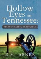 Hollow Eyes on Tennessee: From Shiloh to Perryville