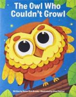 The Owl Who Couldn't Growl