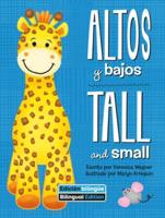 Altos Y Bajos (Tall and Small) Bilingual
