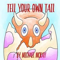Tell Your Own Tail