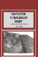 Outdoor Scavenger Hunt A Fun Activity Book for Kids