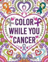 Color While You Cancer