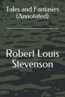 Tales and Fantasies (Annotated)