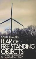 Fear of Free Standing Objects