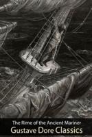 Gustave Dore Classics: The Rime of the Ancient Mariner: 43 Gustave Dore Illustrations