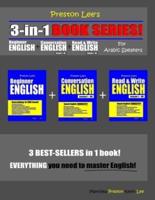 Preston Lee's 3-In-1 Book Series! Beginner English, Conversation English & Read & Write English Lesson 1 - 40 For Arabic Speakers