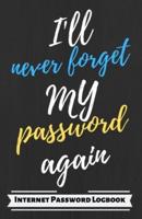 I'll Never Forget My Password Again
