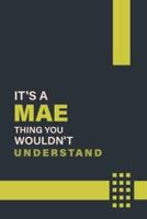 It's a Mae Thing You Wouldn't Understand