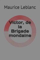 Victor, De La Brigade Mondaine