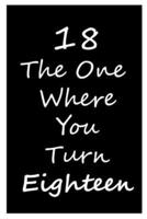 18th The One Where You Turn Eighteen