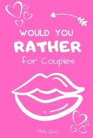 Would You Rather For Couples