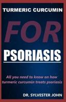 Turmeric Curcumin for Psoriasis