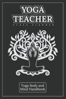 Yoga Teacher - Class Planner - Yoga Body And Mind Handbook