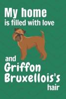 My Home Is Filled With Love and Griffon Bruxellois's Hair