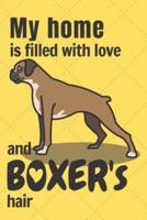 My Home Is Filled With Love and Boxer's Hair
