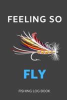 Feeling So Fly
