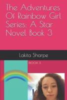 The Adventures Of Rainbow Girl Series