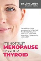 It's Not Just Menopause; It's Your Thyroid