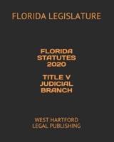 Florida Statutes 2020 Title V Judicial Branch