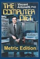 The Computer Diet - Metric Edition