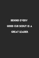 Behind Every Good Cub Scout Is a Great Leader
