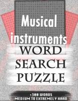 Musical Instruments WORD SEARCH PUZZLE +300 WORDS Medium To Extremely Hard