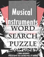 Musical Instruments WORD SEARCH PUZZLE +300 WORDS Medium To Extremely Hard