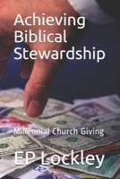 Achieving Biblical Stewardship