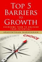 Top 5 Barriers to Growth - Overcome Them to Unleash YOUR Potential