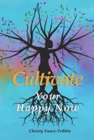 Cultivate Your "Happy" Now